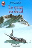 Couverture du livre « Neige en deuil (la) » de Henri Troyat aux éditions Flammarion