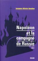 Couverture du livre « Napoléon et la campagne de Russie : 1812 (2e édition) » de Jacques-Olivier Boudon aux éditions Dunod