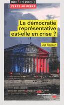 Couverture du livre « La démocratie représentative est-elle en crise ? » de Luc Rouban et La Documentation Francaise aux éditions Documentation Francaise