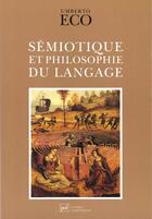 Couverture du livre « Semiotique et philosophie du langage » de Umberto Eco aux éditions Puf