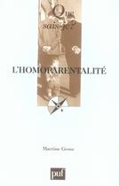 Couverture du livre « L'homoparentalité » de Martine Gross aux éditions Que Sais-je ?