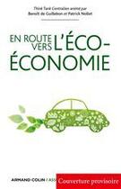 Couverture du livre « En route vers l'éco-économie » de Benoit De Guillebon et Patrick Nollet aux éditions Armand Colin