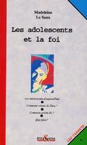 Couverture du livre « Les adolescents et la foi » de Le Saux M aux éditions Cerf