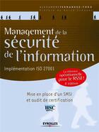 Couverture du livre « Management de la sécurité de l'information (4e édition) » de Alexandre Fernandez-Toro aux éditions Eyrolles