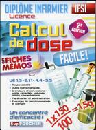 Couverture du livre « Calcul de dose facile ; diplôme d'Etat infirmier ; IFSI (2e édition) » de Lenoir-M aux éditions Foucher