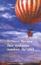 Couverture du livre « Des enfants tombes du ciel » de Gilbert Bordes aux éditions Robert Laffont