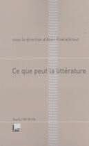 Couverture du livre « Ce que peut la littérature » de Alain Finkielkraut aux éditions Stock
