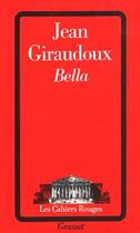 Couverture du livre « Bella » de Jean Giraudoux aux éditions Grasset Et Fasquelle