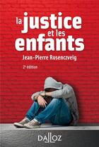 Couverture du livre « La justice et les enfants » de Jean-Pierre Rosenczveig aux éditions Dalloz