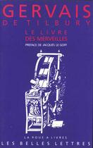 Couverture du livre « Le livre des merveilles (3e partie) » de Gervais De Tilbury aux éditions Belles Lettres