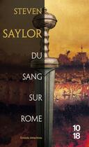 Couverture du livre « Le sang du Rome » de Steven Saylor aux éditions 10/18