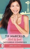 Couverture du livre « Flirt & food Tome 2 : savoureux compromis » de Tif Marcelo aux éditions J'ai Lu