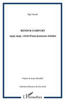 Couverture du livre « RETOUR À ERFURT : 1935-1945 : récit d'une jeunesse éclatée » de Olga Tarcali aux éditions Editions L'harmattan