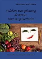 Couverture du livre « Mon planning de menus pour ma pancréatite » de Cedric Menard aux éditions Books On Demand