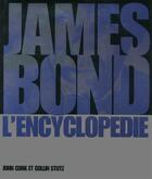 Couverture du livre « James Bond ; l'encyclopédie » de John Cork et Collin Stutz aux éditions Grund