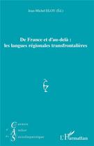 Couverture du livre « De France et d'au-délà : les langues régionales transfrontalières » de Jean-Michel Eloy aux éditions L'harmattan