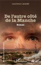 Couverture du livre « De l'autre côté de la Manche » de Lalande Laurence aux éditions L'harmattan