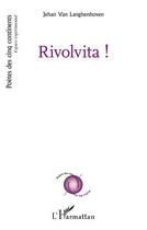 Couverture du livre « Rivolvita ! » de Jehan Van Langhenhoven aux éditions L'harmattan