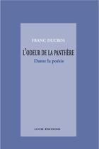 Couverture du livre « L'odeur de la panthère. Dante, la poésie » de Franc Ducros aux éditions Epagine