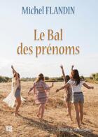 Couverture du livre « Le bal des prénoms » de Michel Flandin aux éditions Editions Du Mot Passant