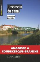 Couverture du livre « L'assassin du canal » de Sandrine Berthier aux éditions Ravet-anceau