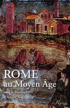 Couverture du livre « Rome au Moyen Âge » de Andre Vauchez aux éditions Riveneuve