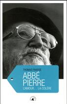 Couverture du livre « Abbé Pierre, l'amour... la colère » de Thomas Fraisse aux éditions Transboreal