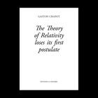 Couverture du livre « THE THEORY OF RELATIVITY LOSES ITS FIRST POSTULATE » de Gaston Chapot aux éditions La Simarre