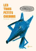 Couverture du livre « Les trois petits cochons » de Chiara Carrer et Guisi Quarenghi aux éditions Cambourakis