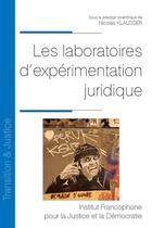 Couverture du livre « Les laboratoires d'expérimentation juridique » de Nicolas Klausser aux éditions Ifjd