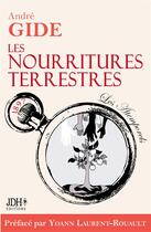 Couverture du livre « Les nourritures terrestres » de Gide Andre et Yoann Laurent-Rouault aux éditions Jdh