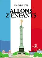 Couverture du livre « Allons z'enfants » de Eric Bataillon aux éditions Les Trois Colonnes