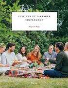 Couverture du livre « Cuisiner et partager simplement » de De Biolley Margaux aux éditions Editions Racine