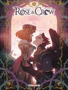 Couverture du livre « Rose and Crow Tome 4 » de Amélie Sarn et Lise Garcon aux éditions Delcourt