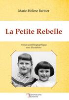 Couverture du livre « La Petite Rebelle » de Marie-Helene Barbier aux éditions Anepigraphe