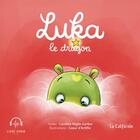 Couverture du livre « Luka Tome 1 : Luka le dragon » de Coeur D'Artiflo et Caroline Niglis-Gerber aux éditions La Californie