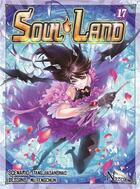 Couverture du livre « Soul Land T17 : SOUL LAND - T17 » de Monsieur Tangjiasanshao et Mu Fengchun aux éditions Nazca