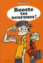 Couverture du livre « Booste tes neurones ! » de Monsieur B. aux éditions Marabout