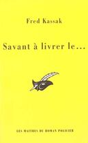 Couverture du livre « Savant A Livrer Le... » de Fred Kassak aux éditions Editions Du Masque