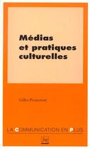 Couverture du livre « Medias et pratiques culturelles » de Pronovost G aux éditions Pu De Grenoble