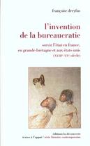 Couverture du livre « L'invention de la bureaucratie » de Francoise Dreyfus aux éditions La Decouverte