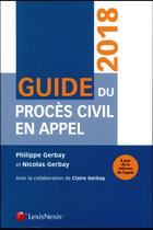 Couverture du livre « Guide du procès civil en appel (4e édition) » de Nicolas Gerbay et Philippe Gerbay aux éditions Lexisnexis