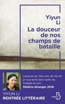 Couverture du livre « La douceur de nos champs de bataille » de Yiyun Li aux éditions Belfond