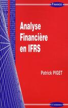 Couverture du livre « Analyse financière en IFRS » de Patrick Piget aux éditions Economica