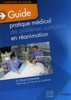 Couverture du livre « Le guide pratique des problèmes quotidiens en réanimation » de Olivier Lucidarme aux éditions Arnette