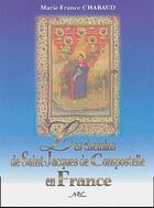 Couverture du livre « Les chemins de Saint-Jacques de Compostelle en France » de Marie France Chabeau aux éditions Nel