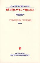 Couverture du livre « L'invention du temps Tome 10 ; rêver avec Virgile » de Claude-Michel Cluny aux éditions La Difference