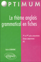 Couverture du livre « Le theme anglais grammatical en fiches » de Cecile Loubignac aux éditions Ellipses
