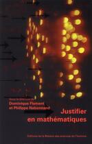 Couverture du livre « Justifier en mathématiques » de Dominique Flament aux éditions Maison Des Sciences De L'homme