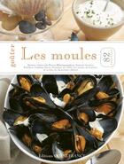 Couverture du livre « Goûter les moules ; 82 recettes » de Wasser C-Enjolras B aux éditions Ouest France